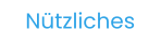Nützliches