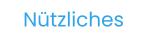 Nützliches