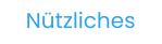 Nützliches