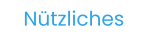 Nützliches